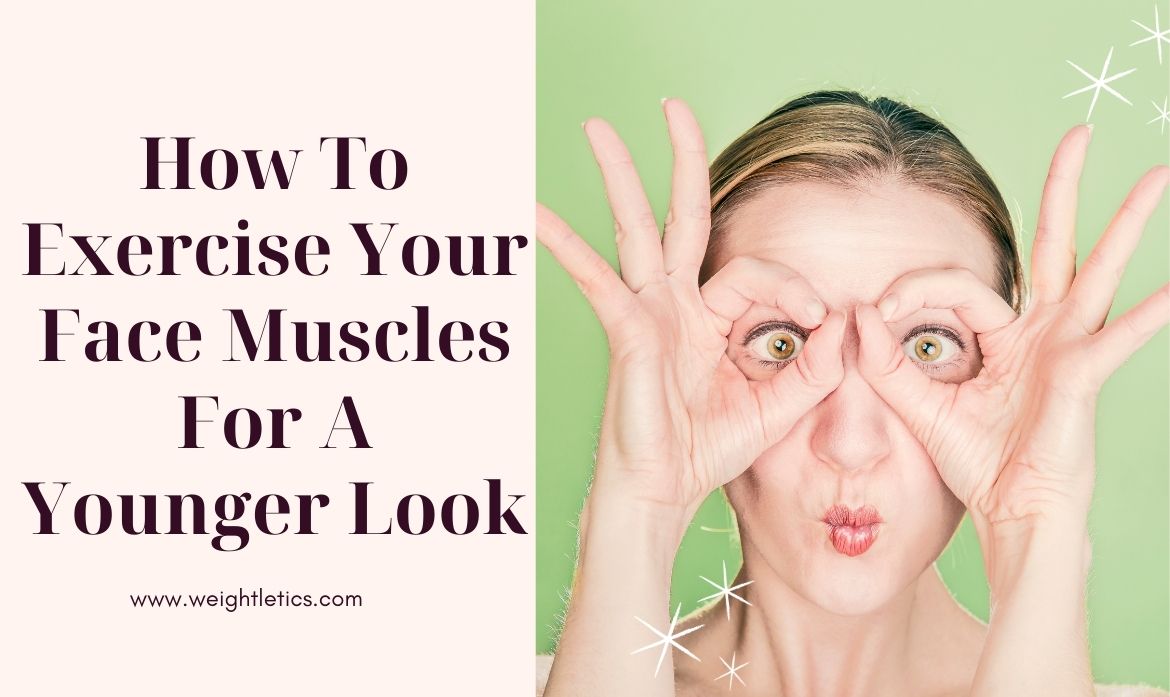 Exercise your face muscles