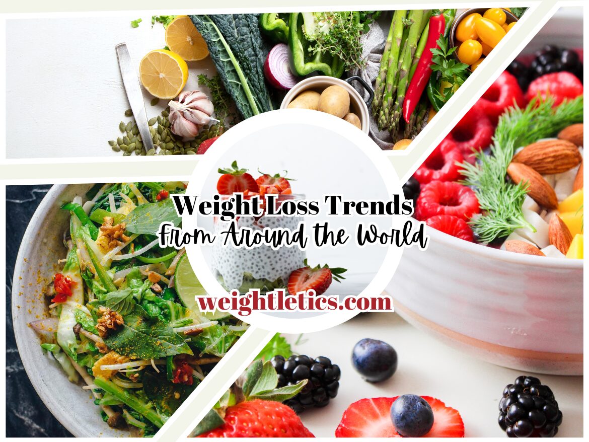 Weight Loss Trends From Around The World